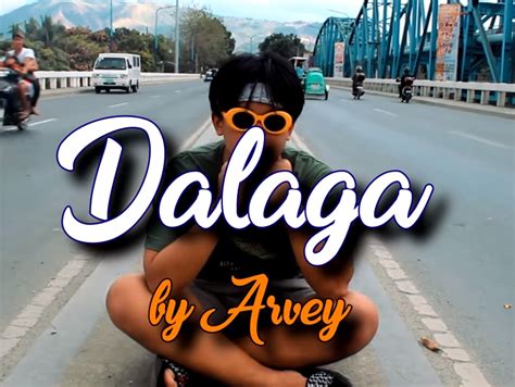 Arvey – Dalaga Lyrics .